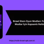 Brawl Stars Oyun Modları: Farklı Modlar İçin Kapsamlı Rehber